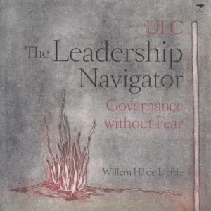Cover of The Leadership Navigator: Governance without Fear by Willem de Liefde